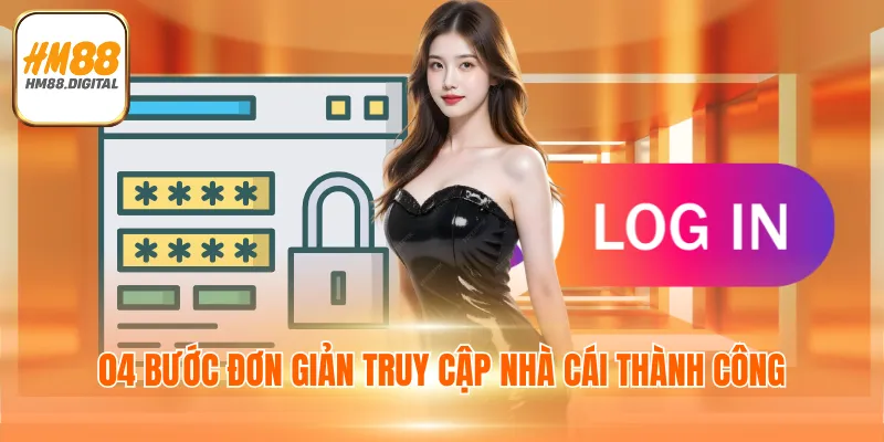 04 bước đơn giản truy cập nhà cái thành công