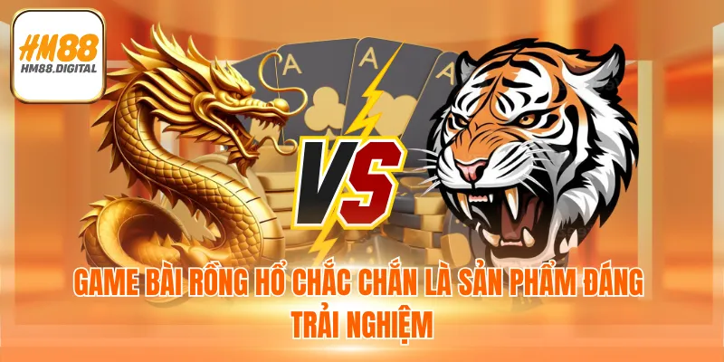 Game Bài Rồng Hổ - Cá Cược Dễ Dàng, Nhận Thưởng Lớn 2 Game bài Rồng hổ chắc chắn là sản phẩm đáng trải nghiệm