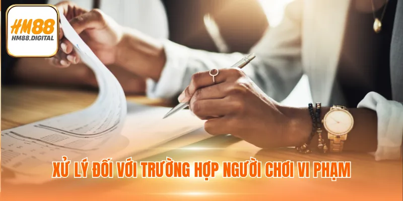 Xử lý đối với trường hợp người chơi vi phạm